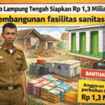 Pemkab Lampung Tengah Siapkan Rp 1,3 Miliar untuk pembangunan fasilitas sanitasi