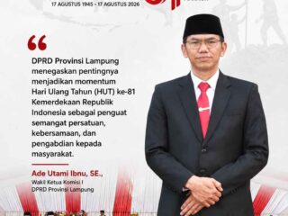 HUT ke-81 RI, DPRD Lampung Tekankan Semangat Persatuan dan Pengabdian