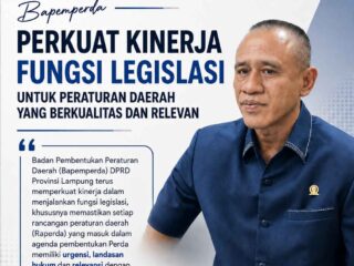 Bapemperda DPRD Lampung Perkuat Kualitas Regulasi, Pastikan Perda Sesuai Kebutuhan Daerah